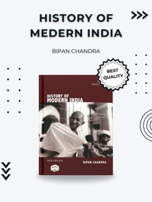 History of Modern India by Bipan Chandra – Comprehensive Guide for UPSC & Competitive Exams