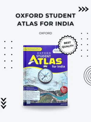 Oxford Student Atlas for India – Best Geography Guide for UPSC & Competitive Exams Oxford Student Atlas for India – Best Geography Guide for UPSC & Competitive Exams