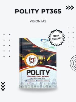 Polity PT365 by Vision IAS – Best Indian Polity Study Material for UPSC Prelims 2024